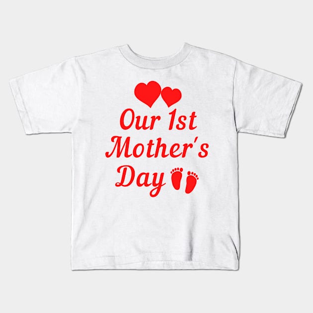 Our first mothers day Kids T-Shirt by Cute Tees Kawaii